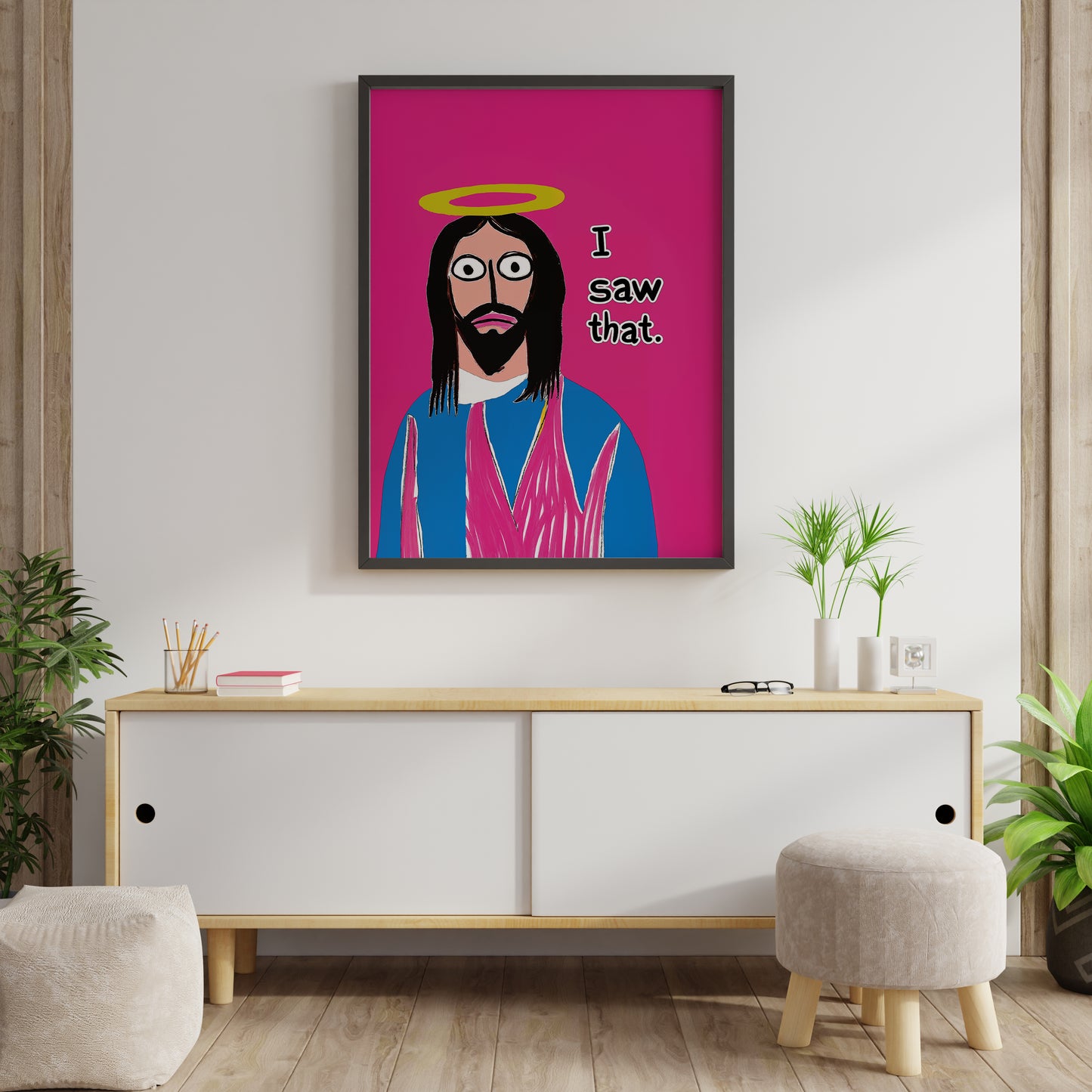 Funny wall art print with haloed figure and I saw that text