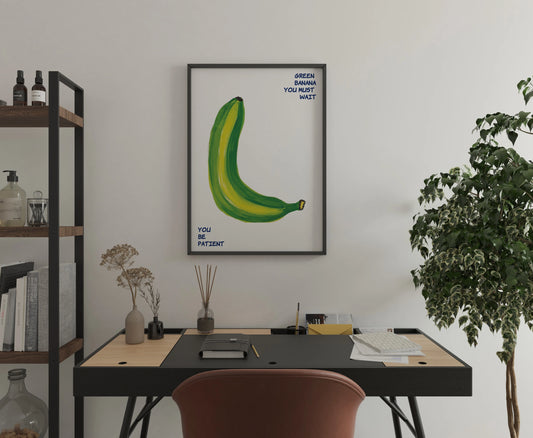 Green banana poster with funny food quote and green fruit illustration for home office wall art